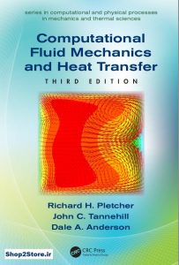 کتاب Computational Fluid Mechanics and Heat Transfer